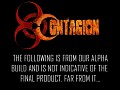 Contagion - In-Game Alpha Footage