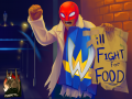 Will Fight for Food !