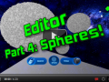 Editor Part 4: Spheres!