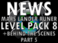 Mars Lander Level Pack 8 and Behind the Scenes Part 5