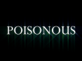 The progress of Poisonous