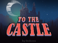 To The Castle - RC v1.0.5 - (Android)
