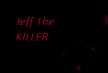 Jeff TheKiller