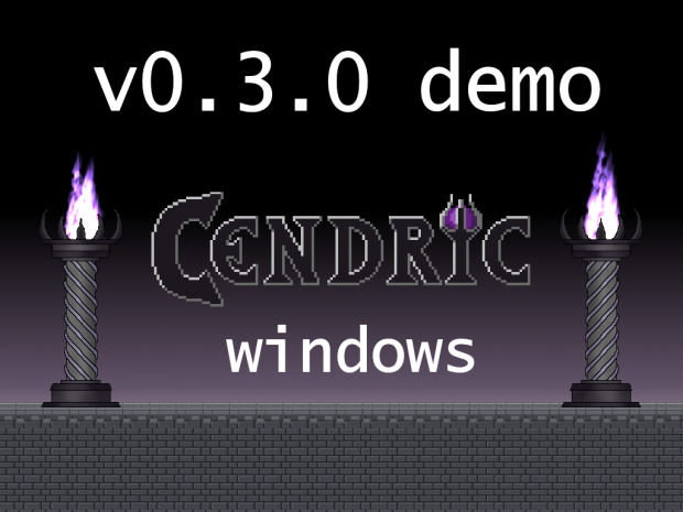 Cendric v0.3.0 Demo Release (Windows)