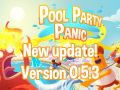 Pool Party Panic -  Open Beta - v0.5.3
