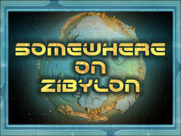 Somewhere on Zibylon v0.5 (Free Demo)(Out of date)