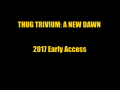 Thug Trivium  A New Dawn Setup