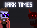 Dark Times v0.2.1