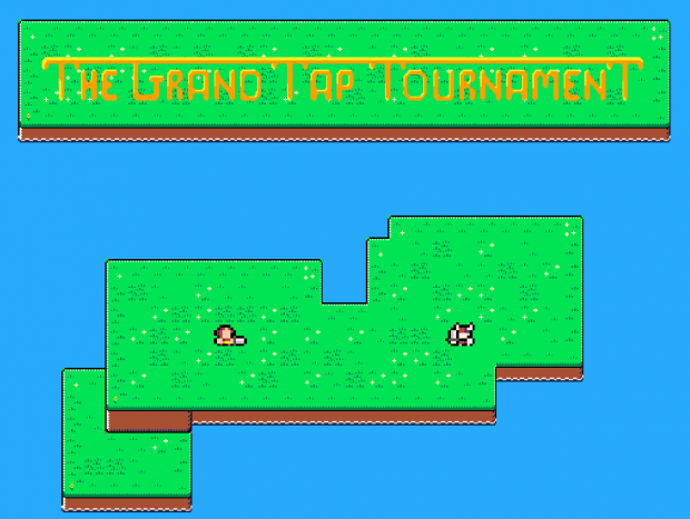 The Grand Tap Tournament