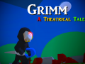 Grimm A Theatrical Tale