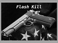Flash Kill