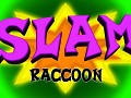 Slam Raccoon