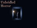 Unbridled Horror Demo (Old version)
