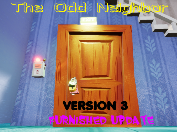 The Odd Neighbor V3 (Furnished Update)