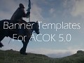 Banner Templates for ACOK 5.0