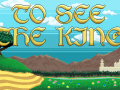 To See The King Demo