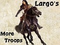 Largo's_More Troops Mod / Beta Version 1.1