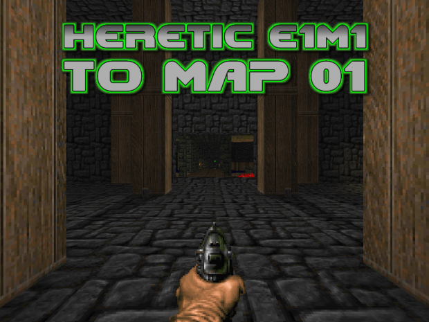 Heretic E1M1 to Map 01