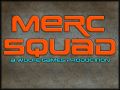 Merc Squad, 0.3b
