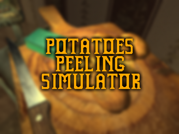 Potatoes Peeling Simulator v0.2