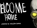 WELCOME HOME