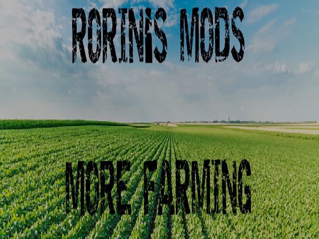 Rorin's Mods -More Farming- 0.2.0