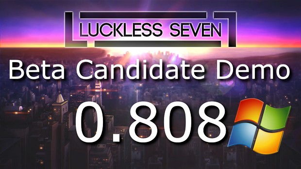 Luckless Seven Beta Candidate 0.808 for Windows (64-bit)