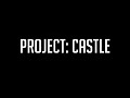 Project Castle Episode 1 - v1.0