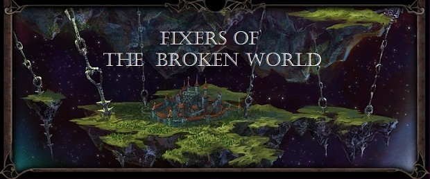 Fixers of the Broken World v1 1