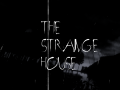 The Strange House 0.3.2