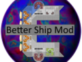 Better Ship(0.15.10a compatible)
