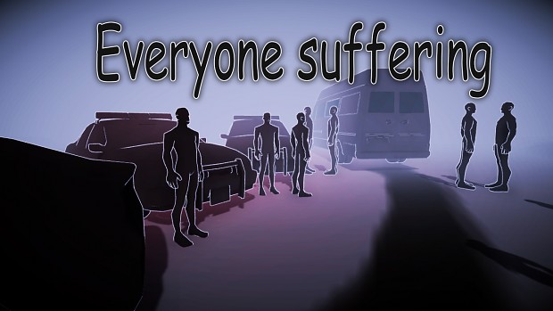 Everyone suffering