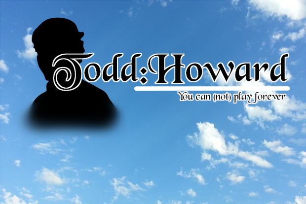Todd:Howard - You can (not) play forever