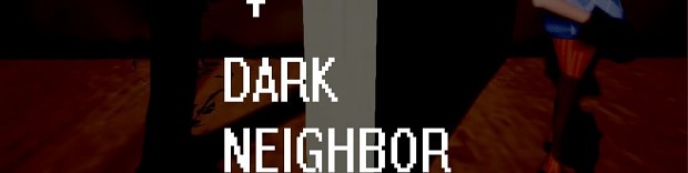 Dark Neighbor Full
