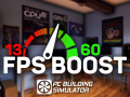 PC Building Simulator: Fps Boost + Fast 3DMark [1.2.3 | 21.05.19 fix] by Sceef