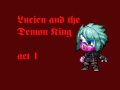 Lucien and the Demon King: Act 1