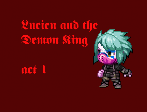 Lucien and the Demon King: Act 1