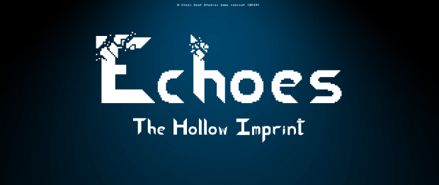 Echoes: The Hollow Imprint (v0.1a - s0.2)