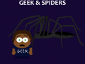 Geek and Spiders