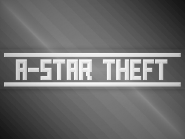 A-Star Theft Demo 5