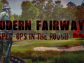 Modern Fairway 4: Spec Ops in the Rough (Linux)