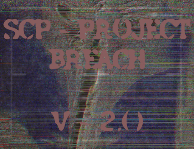 SCP - PROJECT BREACH V2.0