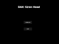 DAK: Siren Head (DEMO 1)