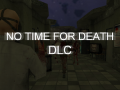 No Time For Death DLC [RUS]