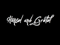 Hansel and Gretel (with RTP)