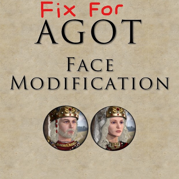 AGOT [FIXED] Faces Modification for 2.2