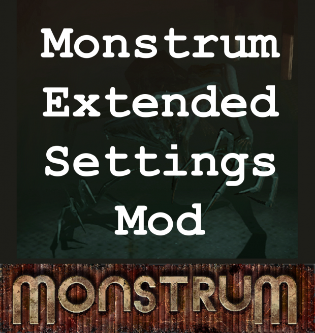 Monstrum Extended Settings Mod V2.1