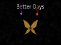 Better Days v1.0