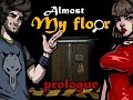 Almost My Floor Prologue