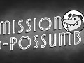 Mission O-Possumble Mac